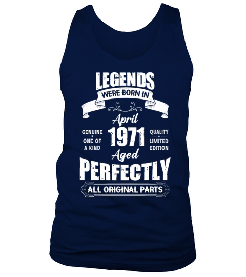 Legends Were Born In April 1971 Birthday Tank Top Unisex