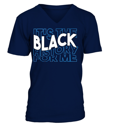 its black history for me V-Neck T-shirt