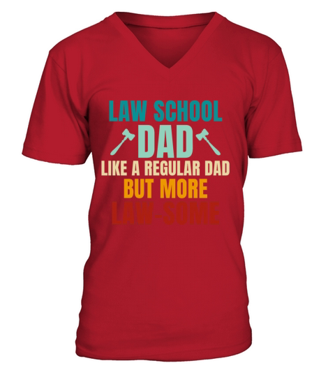 Law School Dad Like A Regular Dad But More Law-Som V-Neck T-shirt