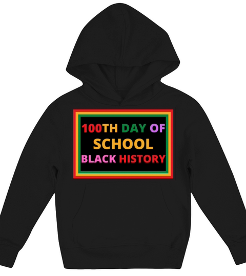 100th day of school black history Kids Hoodie