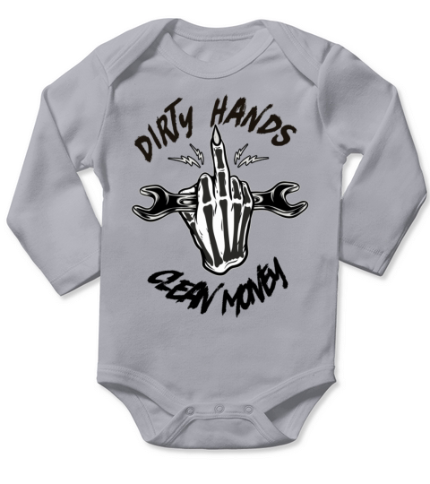 dirty hands make clean money Long Sleeve Baby One-Piece