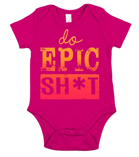 Funny sayings - DO EPIC SHIT Short Sleeve Baby One-Piece