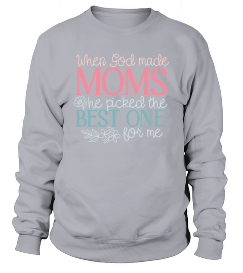 Funny Sweet Mothers Day Quote - Best Mother Sweatshirt Unisex