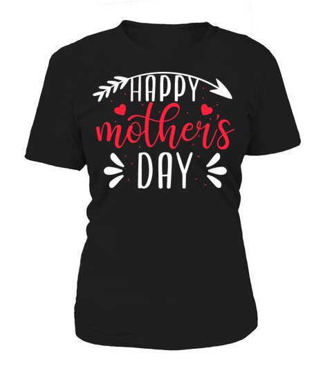 Happy Mothers Day Quote Women's T-Shirt