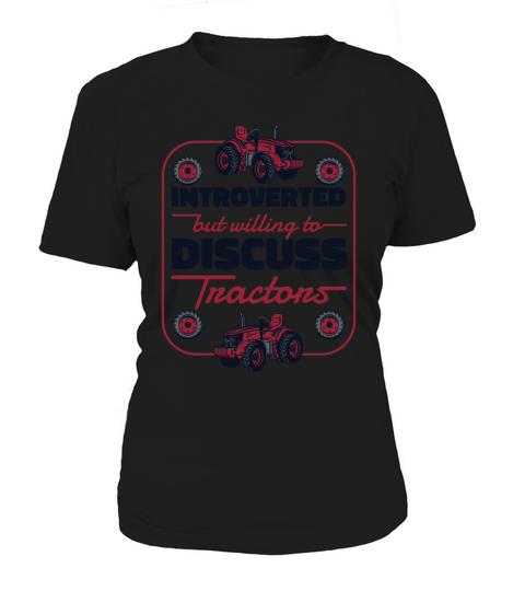 Introverted But Willing To Discuss Tractors Women's T-Shirt