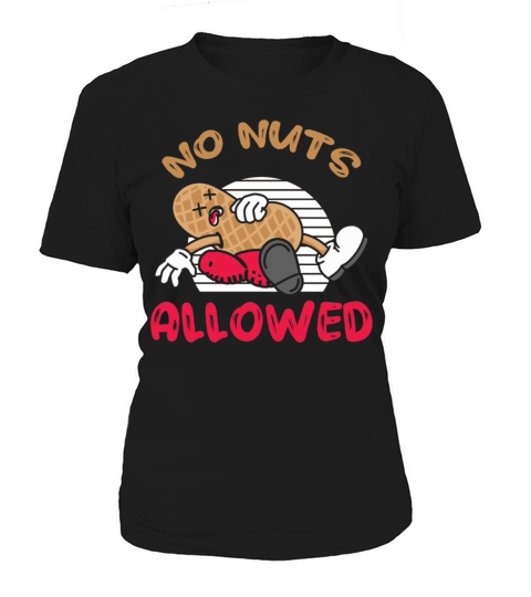 No Nuts Allowed Peanut Allergic Peanut Allergy Women's T-Shirt