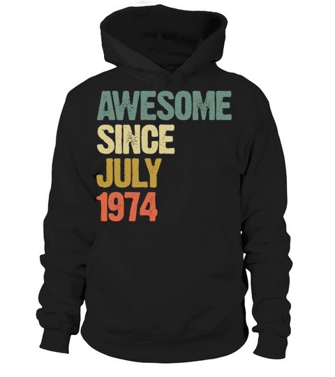Distressed Vintage Awesome Since July 1974 Hoodie Unisex