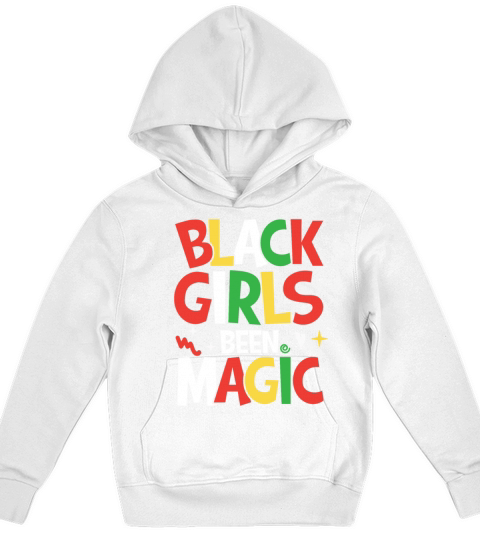 Black Girls Been Magic for a Man or Woman Kids Hoodie