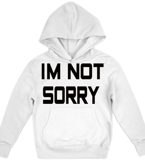 Im not sorry Kids Hoodie