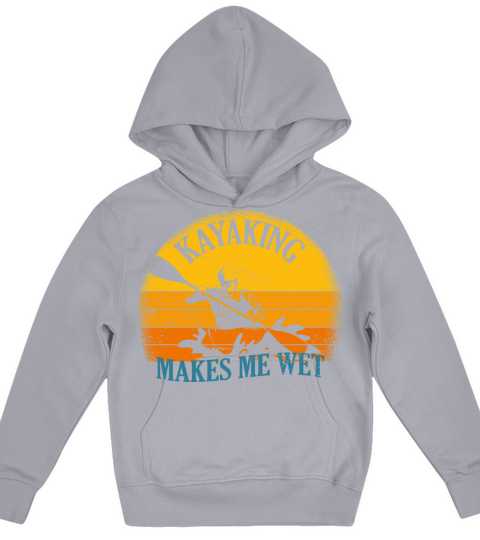 Kayaking Makes Me Wet Vintage Kayak Kids Hoodie