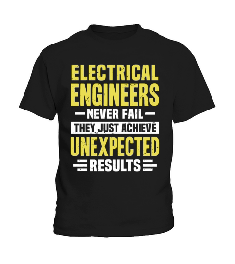 Electrical Engineer Engineering Funny Design Never Kids T-Shirt