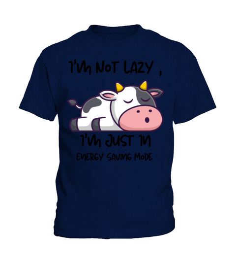 Im Not Lazy Im Just In Energy Saving T Shirt Kids T-Shirt