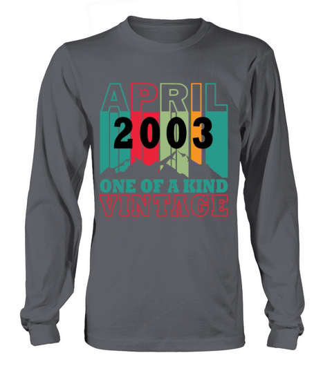 Birth month April 2003 Vintage Retro Long sleeved Unisex