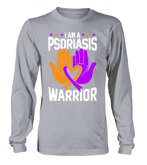 I Am A Psoriasis Warrior Psoriasis Awareness Long sleeved Unisex