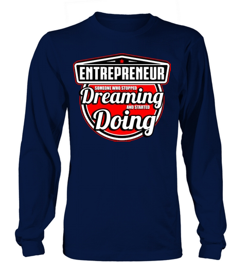Someone Who Stopped Dreaming And Started Doing Long sleeved Unisex