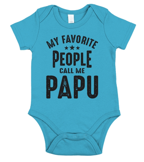 My Favorite People Call Me Papu - Grandpa Short Sleeve Baby One-Piece