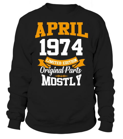 April 1974 Vintage Birthday Present Sweatshirt Unisex