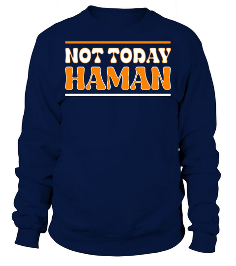 Not Today Haman Purim Judaism Sweatshirt Unisex