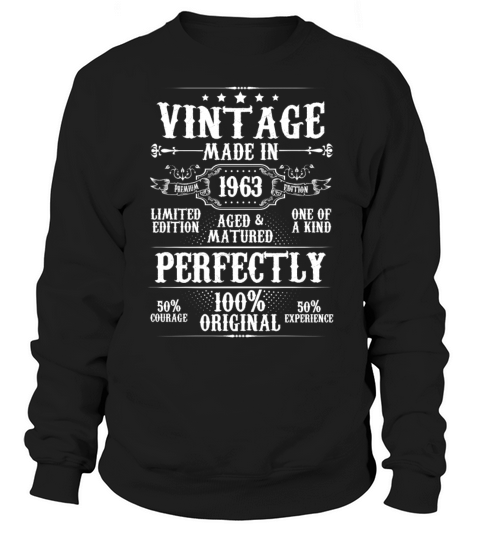 Vintage Made In 1963 Aged Matured Perfectly Sweatshirt Unisex