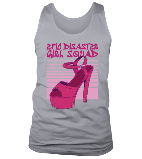 Epic Disaster - Girl Squad - Old High Heels Tank Top Unisex