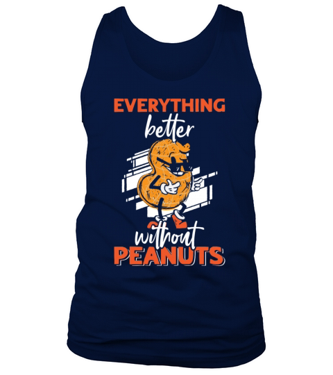 Everything Is Better Without Peanuts Peanut Tank Top Unisex