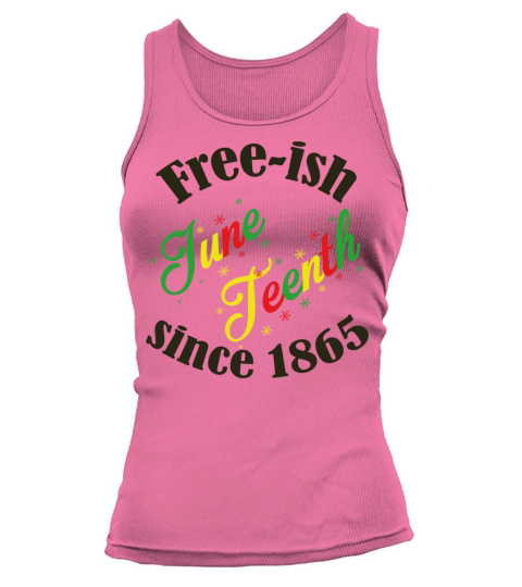 Juneteenth Black History Free-ish Since 1865 Tank top Woman
