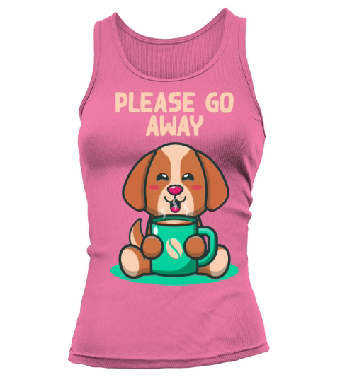 Please Go Away Introvert Sayings Antisocial Quotes Tank top Woman