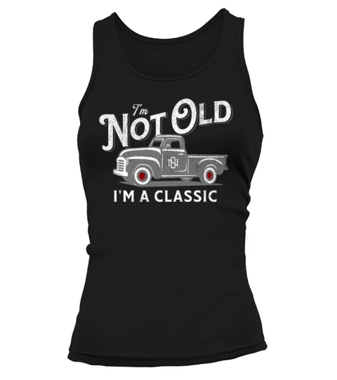Vintage Truck Birthday Not Old Classic Pickup Tank top Woman