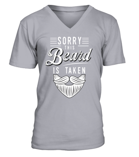 Sorry This Beard Is Taken Funny Bearded Man Gift V-Neck T-shirt