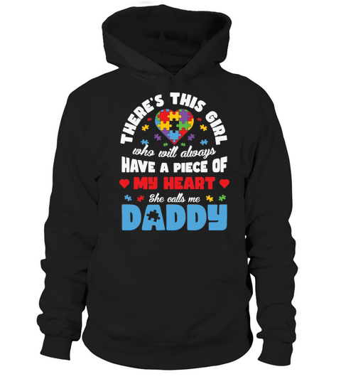 Theres This Girl Who Will Always Have A Piece Of My Heart She Calls Me Daddy Hoodie Unisex