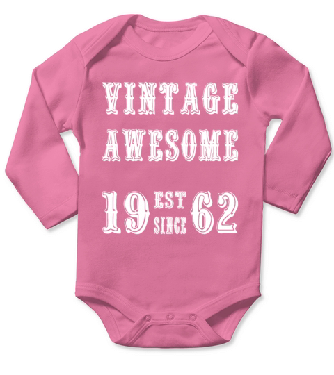 Vintage Awesome Est Since 1962 Birthday Long Sleeve Baby One-Piece