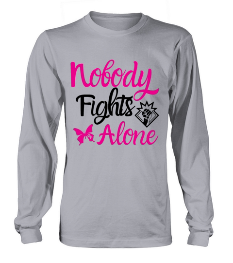 Breast Cancer Awareness Nobody Fights Alone Long sleeved Unisex