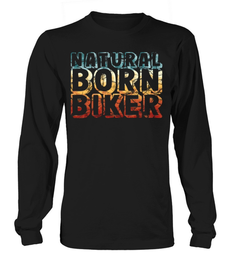 natural born biker - funny retro vintage Long sleeved Unisex