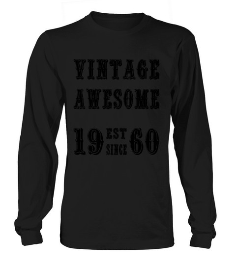 Vintage Awesome Est Since 1960 Birthday Long sleeved Unisex