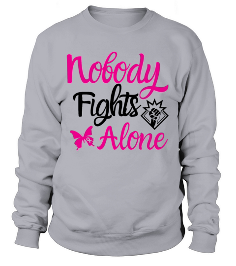 Breast Cancer Awareness Nobody Fights Alone Sweatshirt Unisex