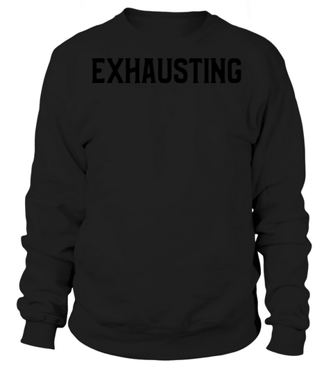 exausting black Sweatshirt Unisex