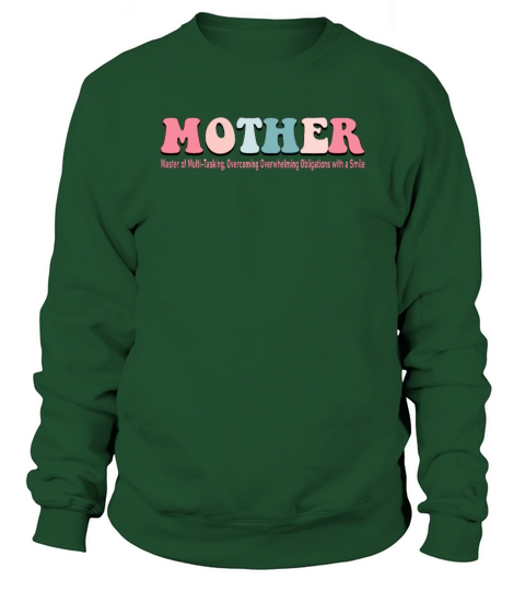 Mothers Day Quotes Multi-tasking Mother Sweatshirt Unisex