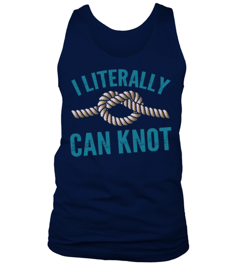 I Literally Can Knot Funny Knotting T-shirt Knotti Tank Top Unisex