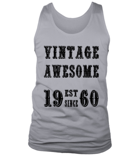 Vintage Awesome Est Since 1960 Birthday Tank Top Unisex