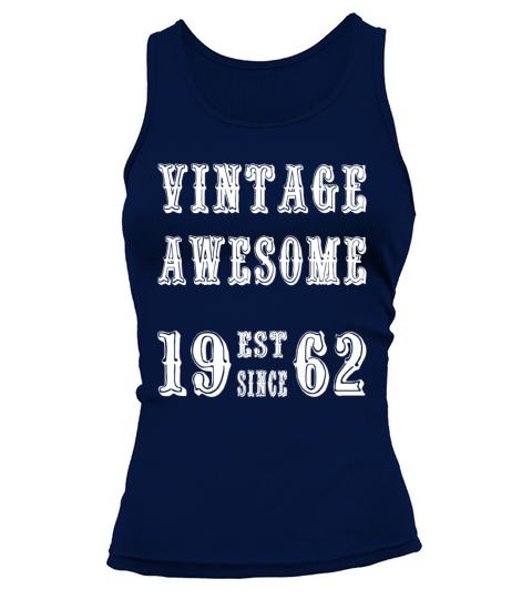 Vintage Awesome Est Since 1962 Birthday Tank top Woman