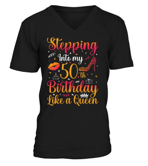 Stepping into my 50 th Birthday like a Queen V-Neck T-shirt