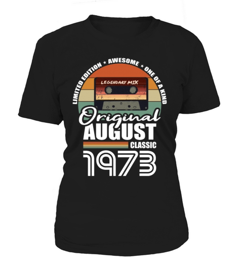 50th birthday august 1973 original 1973 Women's T-Shirt
