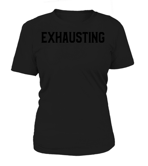 exausting black Women's T-Shirt