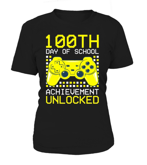Happy 100th Day Of School Achievement Unlocked For Women's T-Shirt