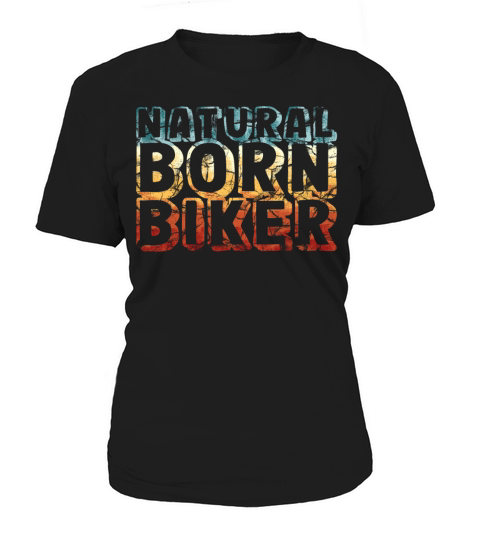 natural born biker - funny retro vintage Women's T-Shirt