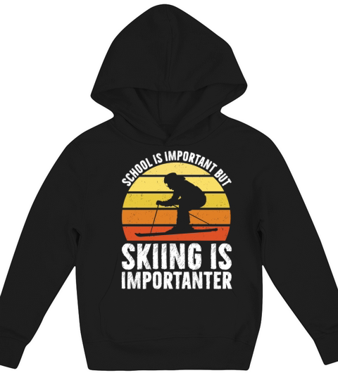 School Is Important But Skiing Is Importanter Kids Hoodie