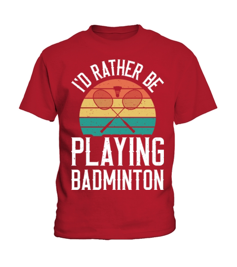 I d Rather Be Playing Vintage Badminton Player Kids T-Shirt