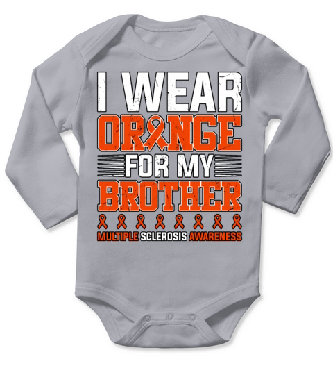 I Wear Orange For My Brother Multiple Sclerosis Long Sleeve Baby One-Piece