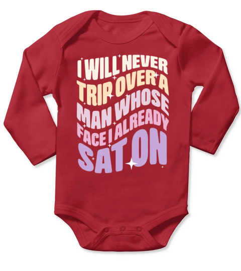 I Will Never Trip Over A Man Long Sleeve Baby One-Piece