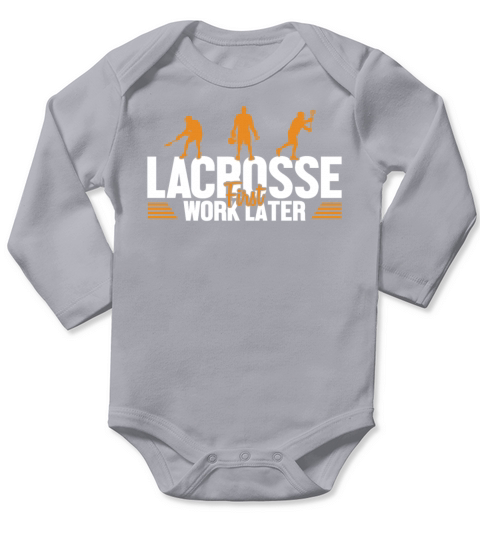 Lacrosse First Work Later Fan Mom Goalie Lax Long Sleeve Baby One-Piece
